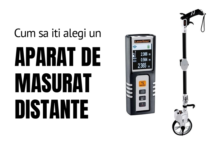 Cum sa iti alegi un aparat de masurat distante