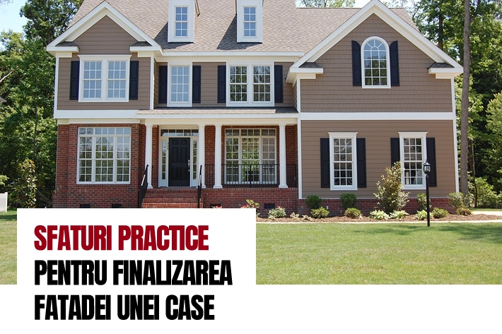 Sfaturi practice pentru finalizarea fatadei unei case