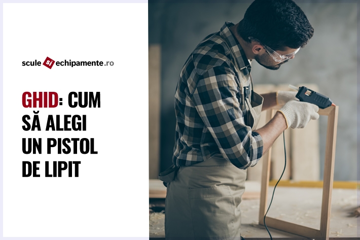 Ghid: Cum sa alegi un pistol de lipit