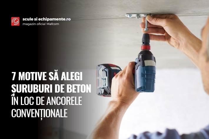 7 MOTIVE SĂ ALEGI ȘURUBURI DE BETON ÎN LOC DE ANCORELE CONVENȚIONALE