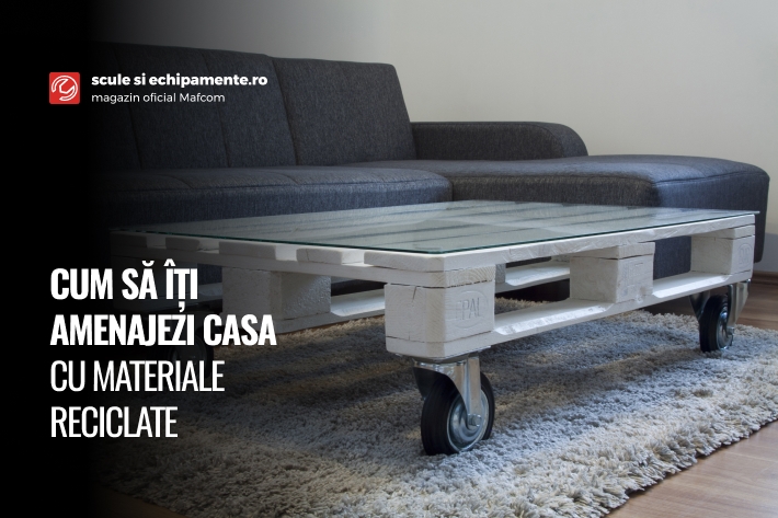 Cum să îți amenajezi casa cu materiale reciclate