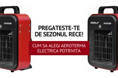 Pregateste-te de sezonul rece! Cum sa alegi aeroterma electrica potrivita