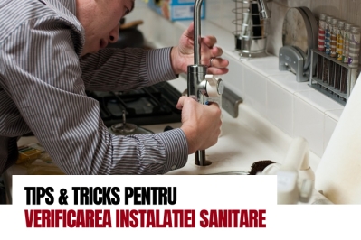 Tips & Tricks pentru verificarea instalatiei sanitare