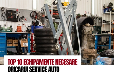 Top 10 echipamente necesare oricarui service auto