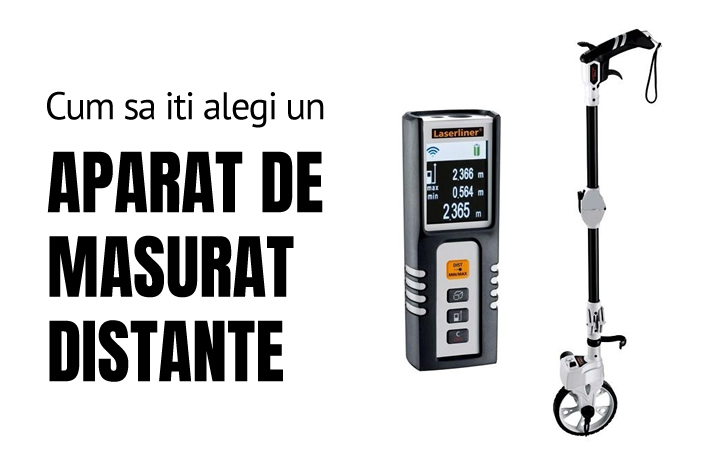 Cum sa iti alegi un aparat de masurat distante