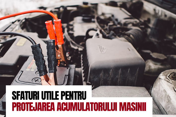 Sfaturi utile pentru protejarea acumulatorului masinii