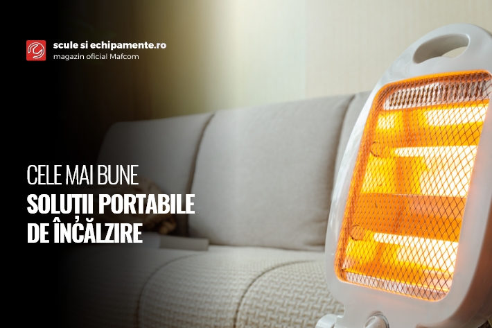 Cele mai bune soluții portabile de încălzire