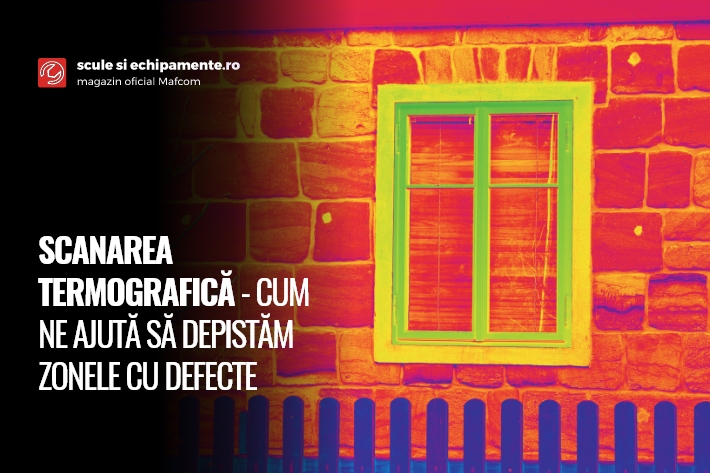 SCANAREA TERMOGRAFICĂ – CUM NE AJUTĂ SĂ DEPISTĂM ZONELE CU DEFECTE