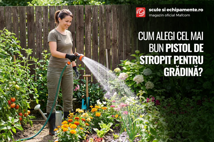 Cum alegi cel mai bun pistol de stropit pentru gradina?
